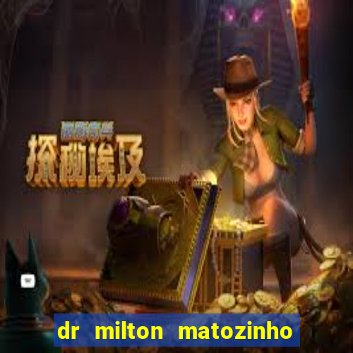 dr milton matozinho urologista santos